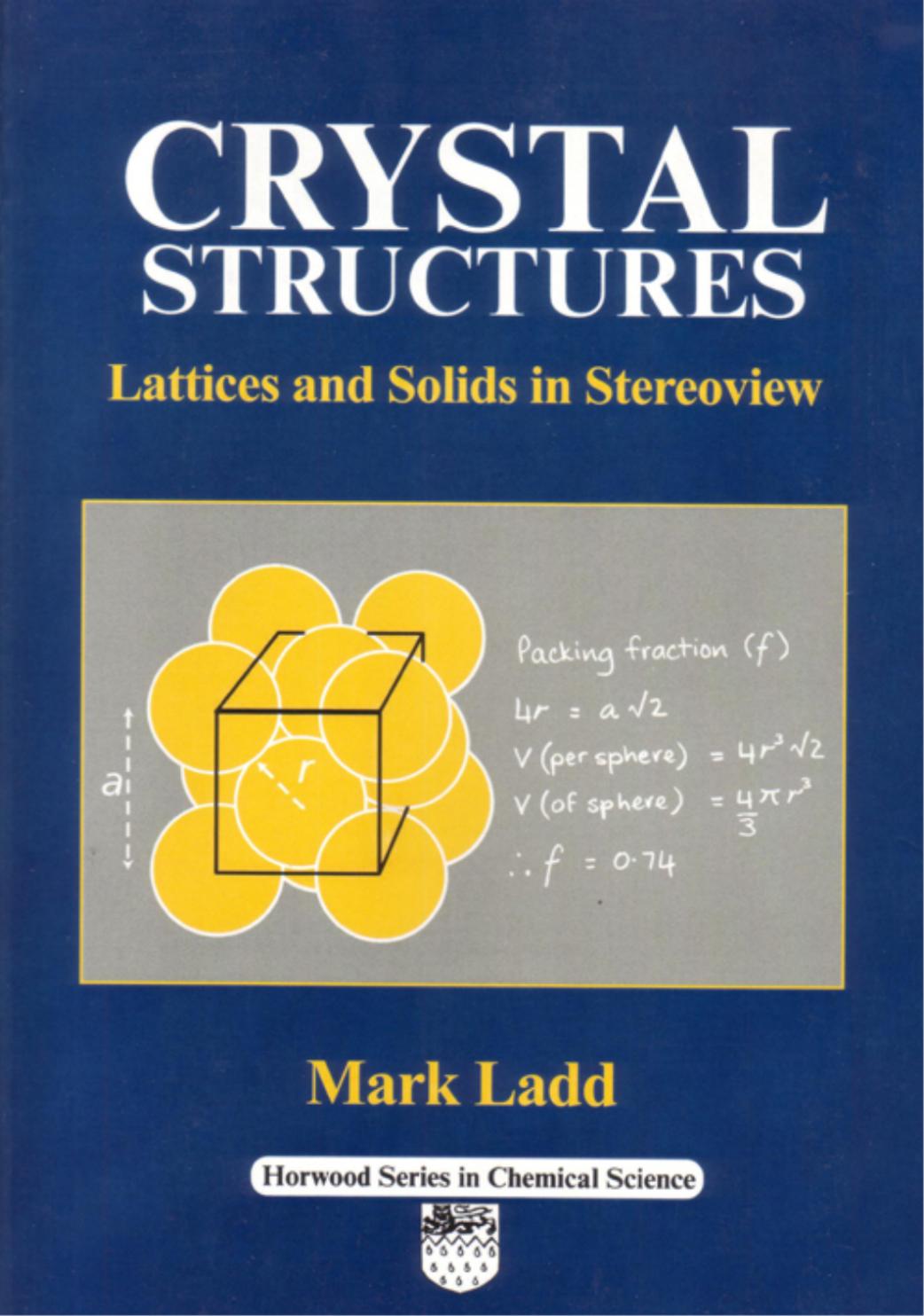 Crystal Structures: Lattices and Solids in Stereoview by Mark Ladd