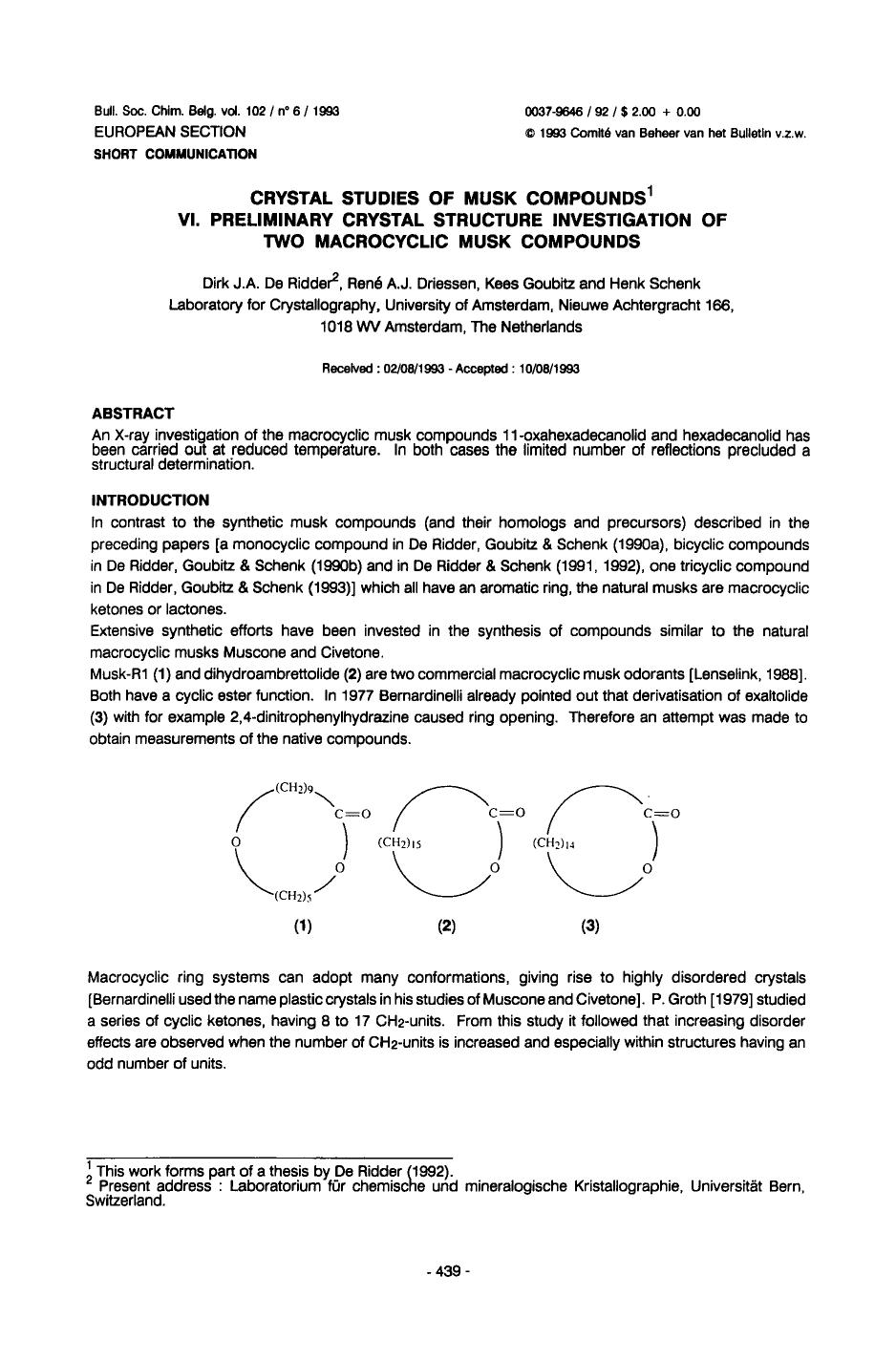Crystal Studies of Musk Compounds VI. Preliminary Crystal Structure Investigation of two Macrocyclic Musk Compounds by Unknown