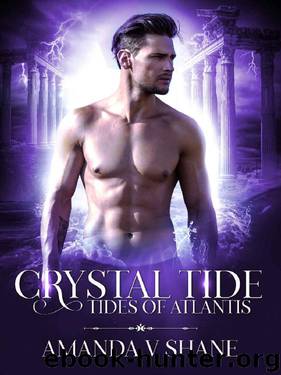 Crystal Tide (Tides of Atlantis Book 2) by Amanda V Shane