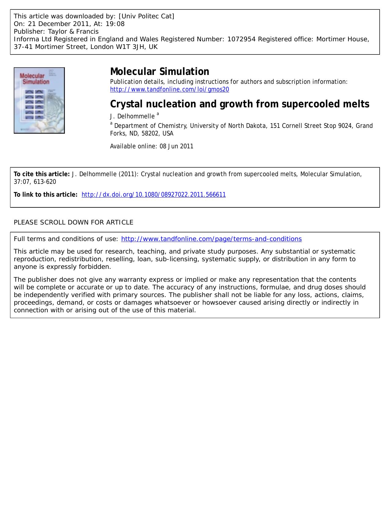 Crystal nucleation and growth from supercooled melts by J. Delhommelle a * jdelhommelle@chem.und.edu