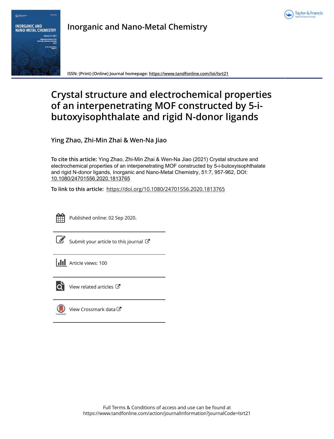 Crystal structure and electrochemical properties of an interpenetrating MOF constructed by 5-i-butoxyisophthalate and rigid N-donor ligands by Zhao Ying & Zhai Zhi-Min & Jiao Wen-Na
