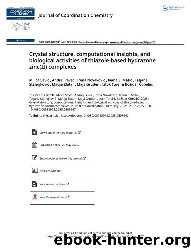 Crystal structure, computational insights, and biological activities of thiazole-based hydrazone zinc(II) complexes by unknow