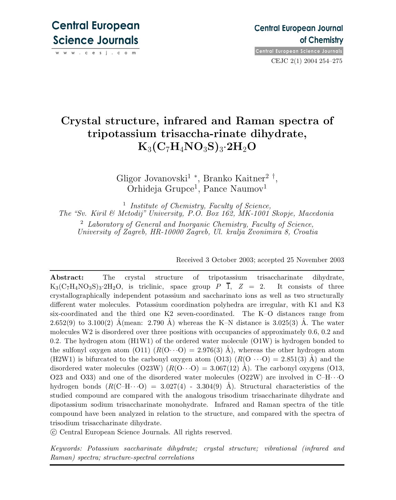 Crystal structure, infrared and Raman spectra of tripotassium trisaccha-rinate dihydrate, K3(C7H4NO3S)3.2H2O by Unknown