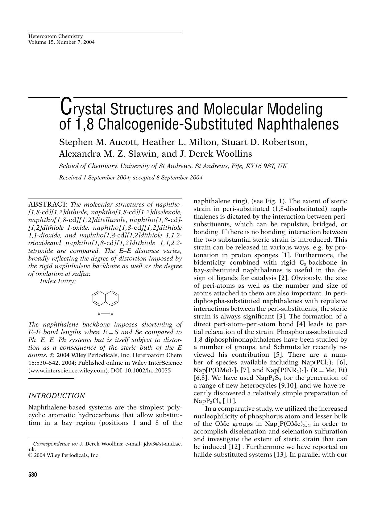 Crystal structures and molecular modeling of 1,8 chalcogenide-substituted naphthalenes by pinnacle