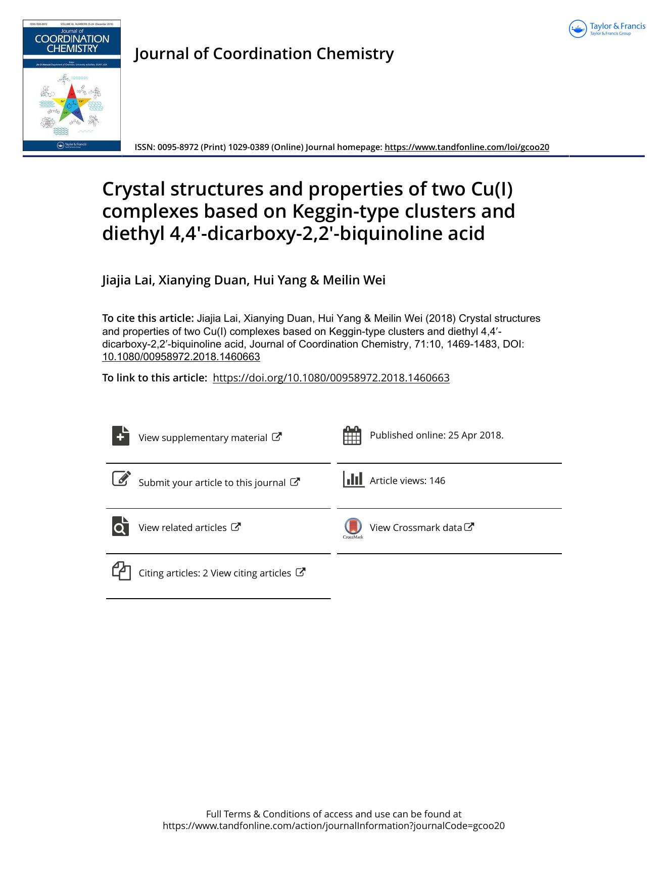 Crystal structures and properties of two Cu(I) complexes based on Keggin-type clusters and diethyl 4,4â²-dicarboxy-2,2â²-biquinoline acid by Jiajia Lai & Xianying Duan & Hui Yang & Meilin Wei