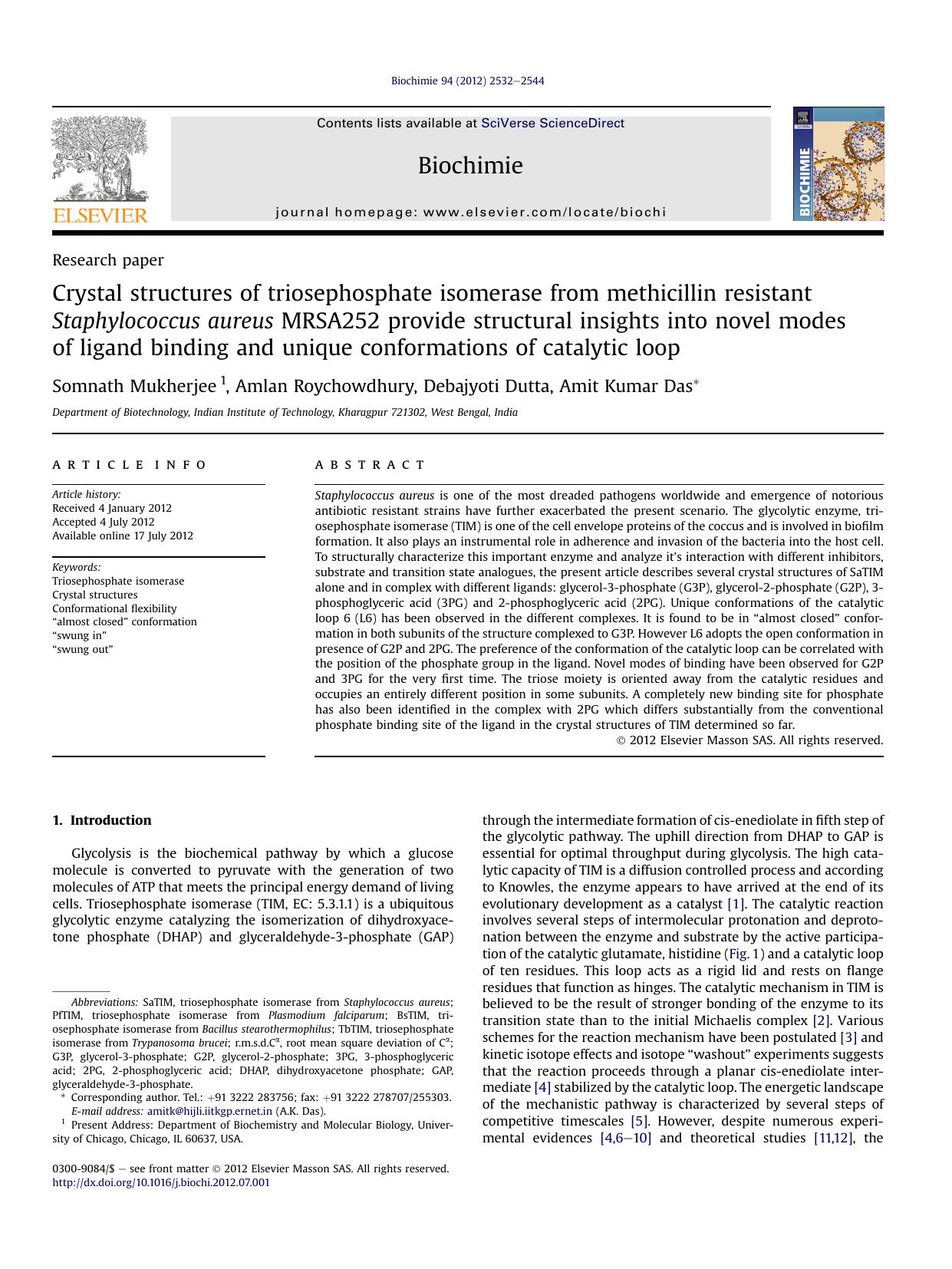 Crystal structures of triosephosphate isomerase from methicillin resistant Staphylococcus aureus MRSA252 provide structural insights into novel modes of ligand binding and unique c by Somnath Mukherjee & Amlan Roychowdhury & Debajyoti Dutta & Amit Kumar Das