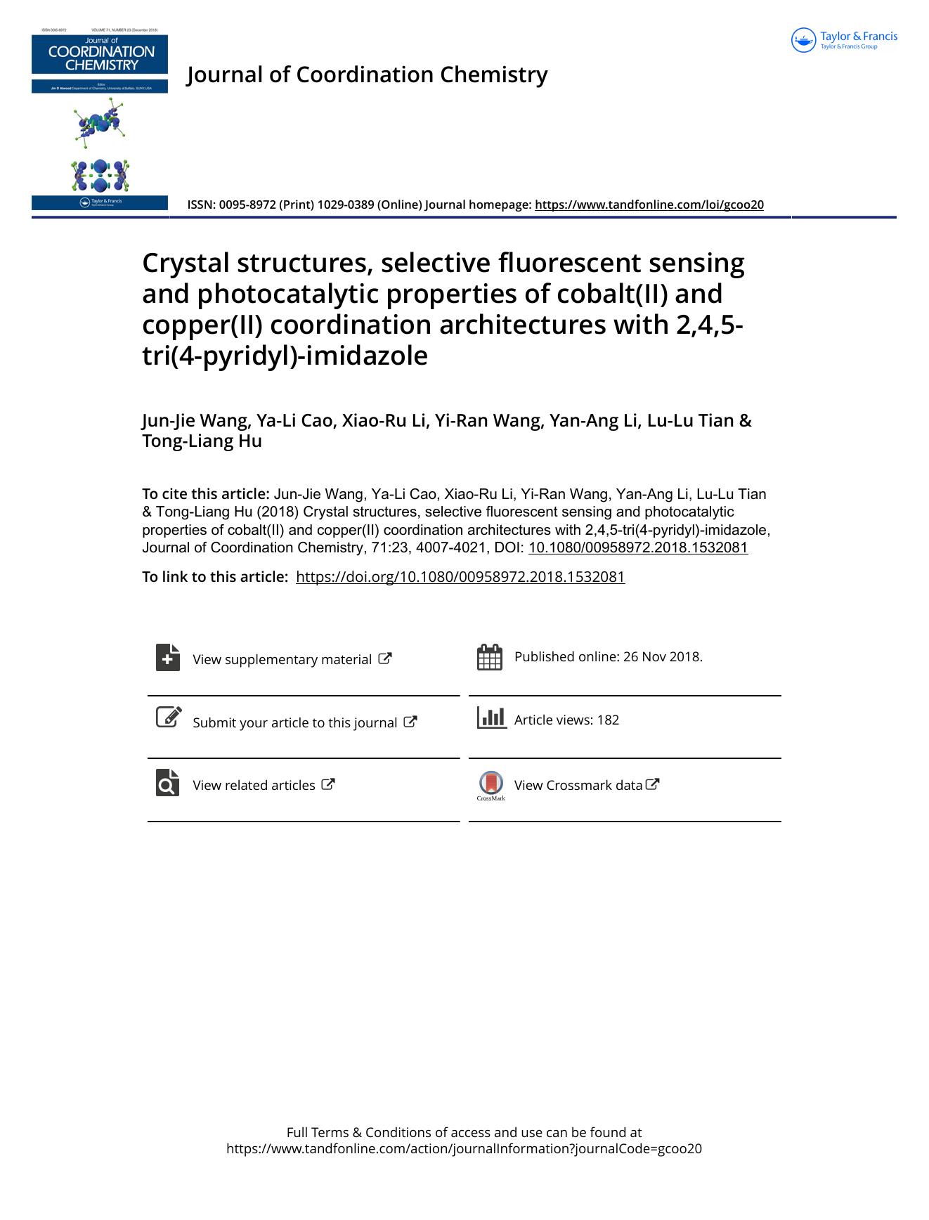 Crystal structures, selective fluorescent sensing and photocatalytic properties of cobalt(II) and copper(II) coordination architectures with 2,4,5-tri(4-pyridyl)-imidazole by Wang Jun-Jie & Cao Ya-Li & Li Xiao-Ru & Wang Yi-Ran & Li Yan-Ang & Tian Lu-Lu & Hu Tong-Liang