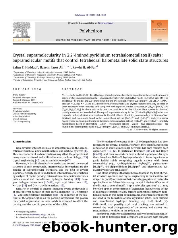 Crystal supramolecularity in 2,2Ã¢â¬Â²-iminodipyridinium tetrahalometallate(II) salts: Supramolecular motifs that control tetrahedral halometallate solid state structures by Salim F. Haddad & Basem Fares Ali & Rawhi H. Al-Far