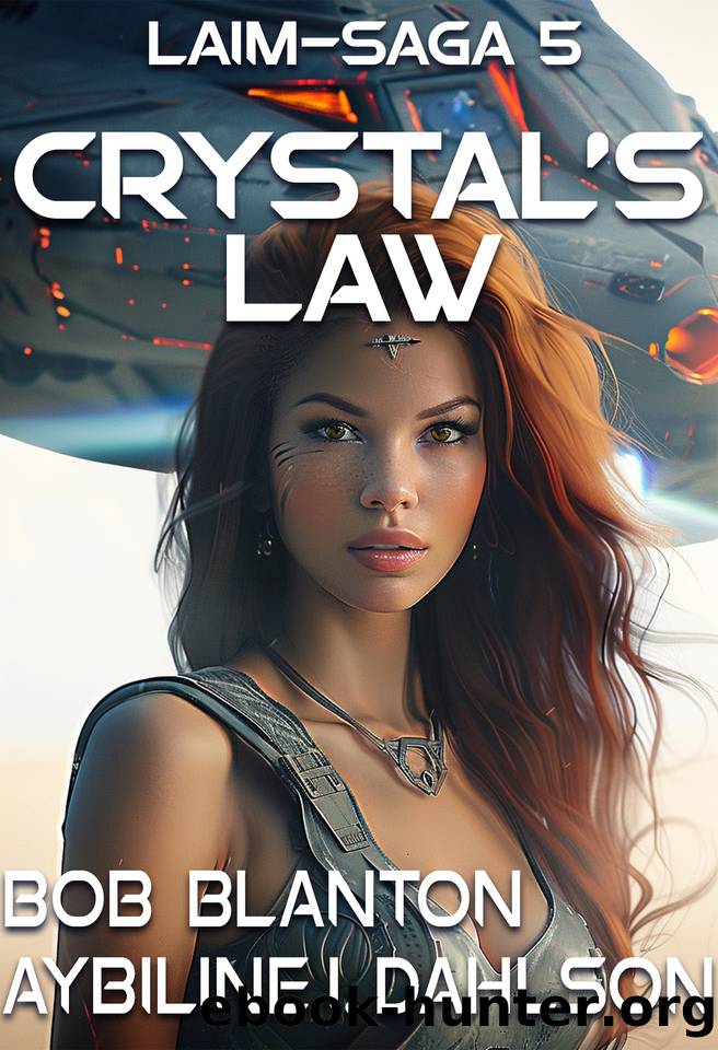 Crystal's Law: Laim-Saga 5: Galactic Empire Epos by Aybiline I. Dahlson & Bob Blanton