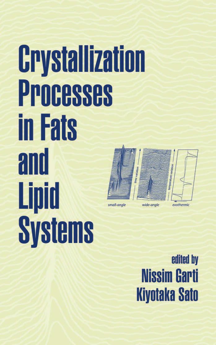 Crystallization Processes in Fats and Lipid Systems by Nissim Garti Kiyotaka Sato