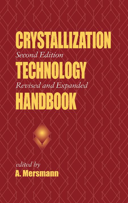 Crystallization Technology Handbook, Second Edition, by A. Mersmann