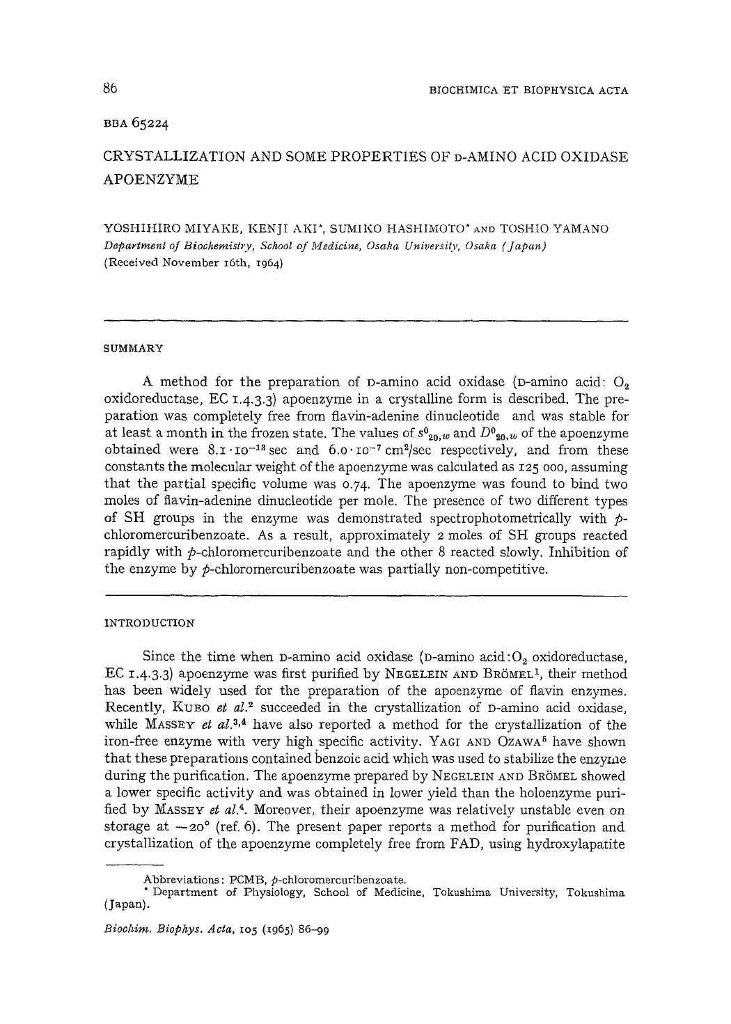 Crystallization and some properties of D-amino acid oxidase apoenzyme by Yoshihiro Miyake; Kenji Aki; Sumiko Hashimoto; Toshio Yamano