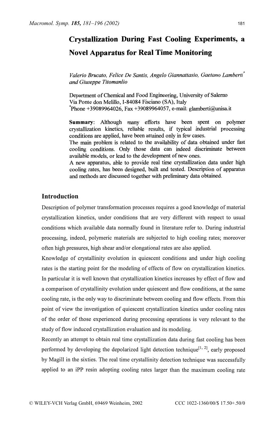 Crystallization during fast cooling experiments, a novel apparatus for real time monitoring by SOD