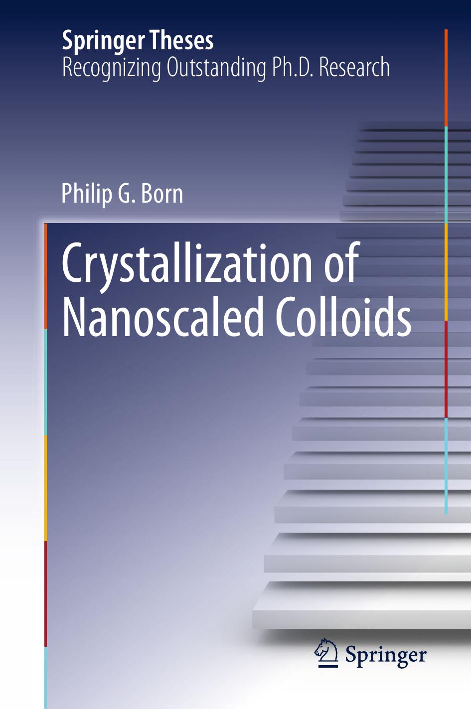 Crystallization of Nanoscaled Colloids by Philip G. Born (auth.)