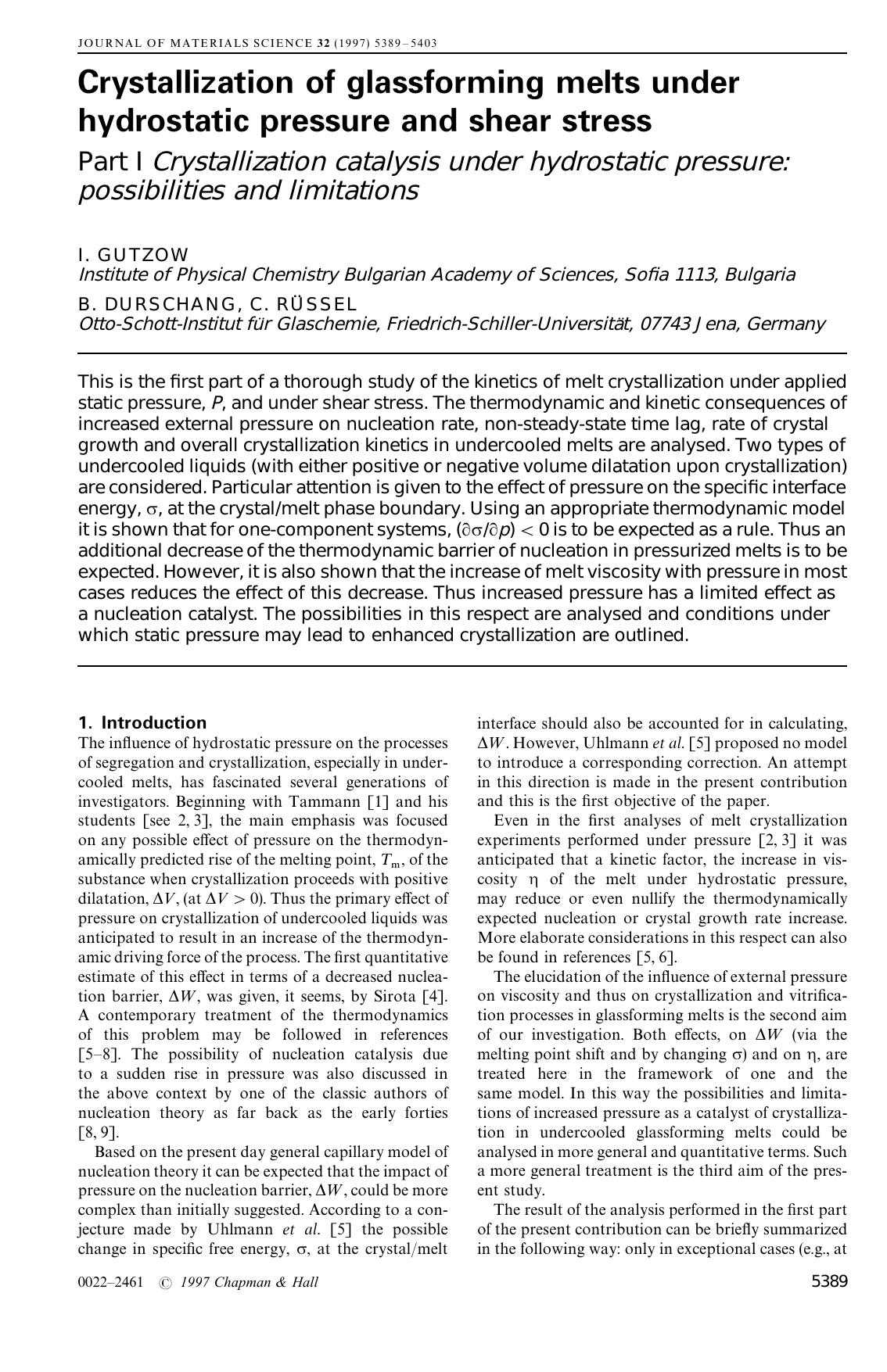 Crystallization of glassforming melts under hydrostatic pressure and shear stress: Part I Crystallization catalysis under hydrostatic pressure: possibilities and limitations by Unknown