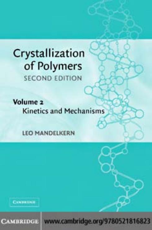 Crystallization of polymers. Kinetics and mechanisms by Mandelkern L