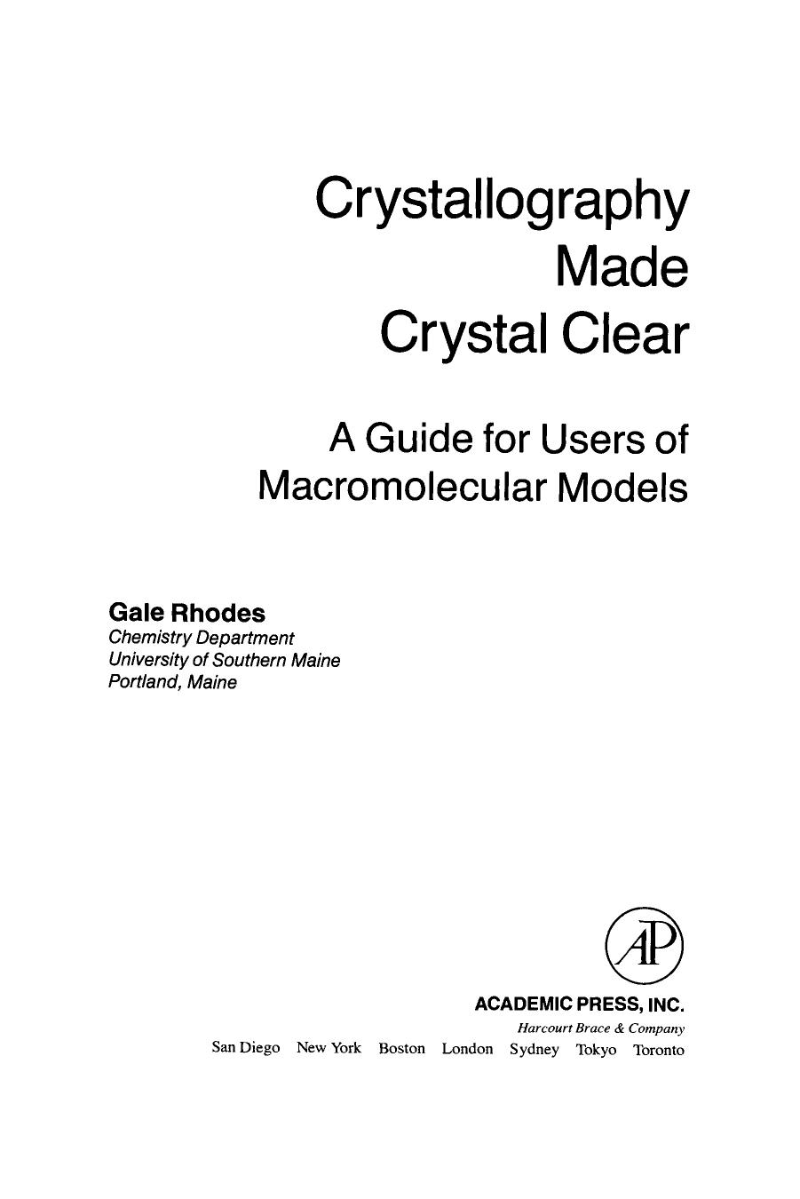 Crystallography Made Crystal Clear. A Guide for Users of Macromolecular Models by Gale Rhodes (Auth.)