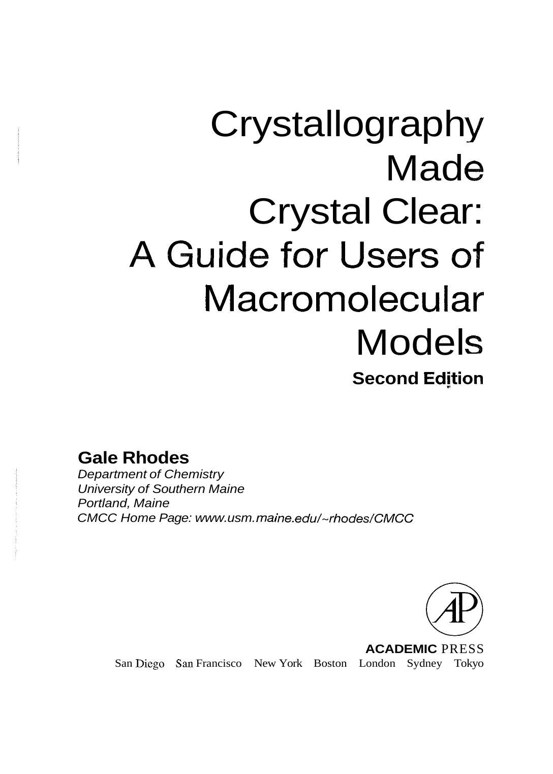 Crystallography Made Crystal Clear. A Guide for Users of Macromolecular Models by Gale Rhodes