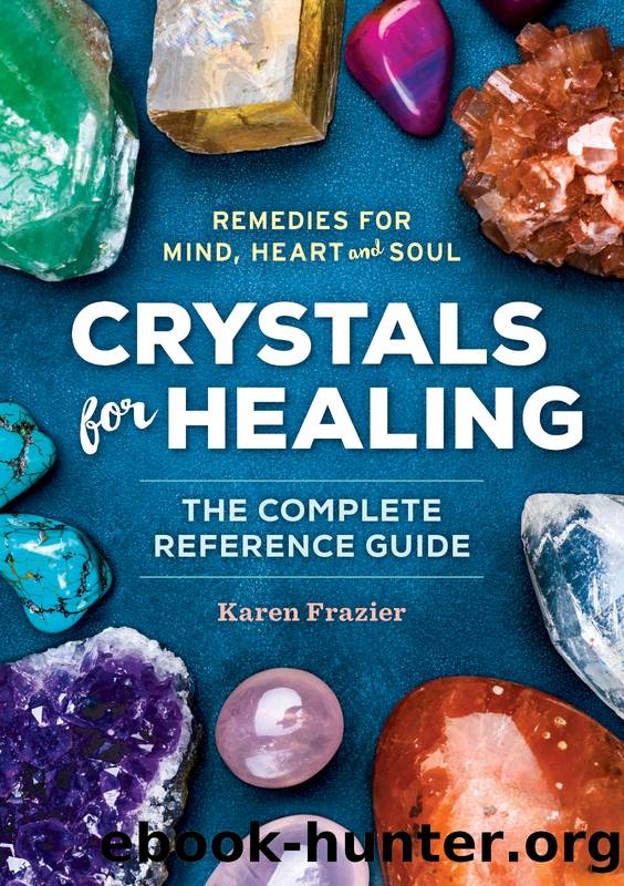 Crystals for Healing by Karen Frazier