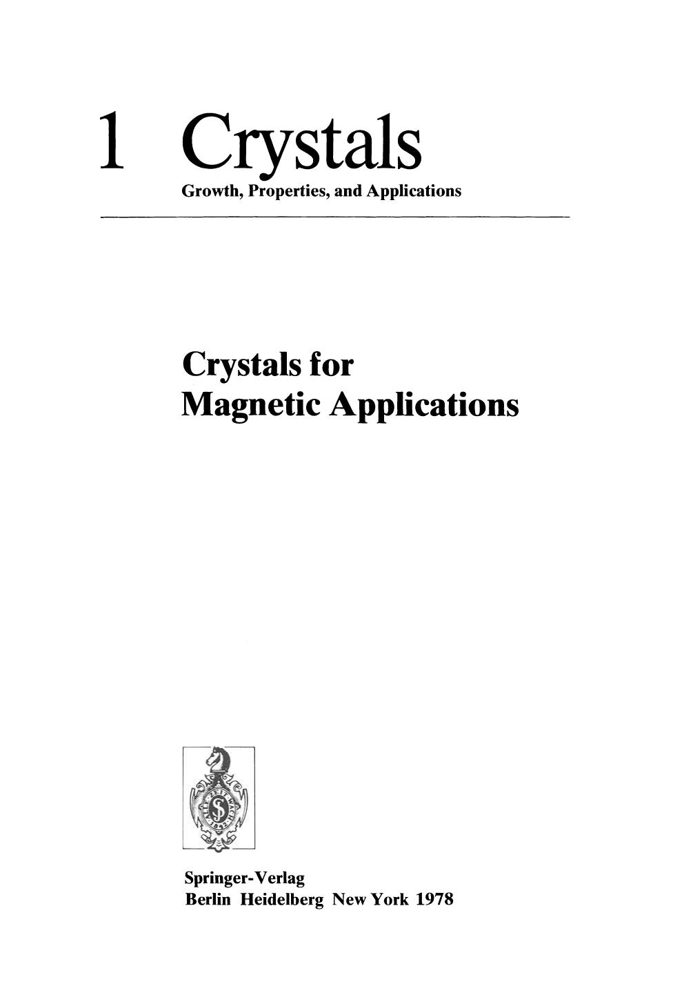Crystals for Magnetic Applications by Wolfgang Tolksdorf Fritz Welz (auth.) Dr. C. J. M. Rooijmans (eds.)