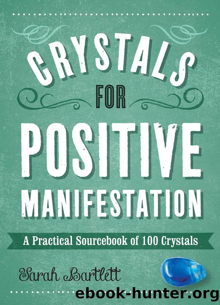 Crystals for Positive Manifestation by Sarah Bartlett