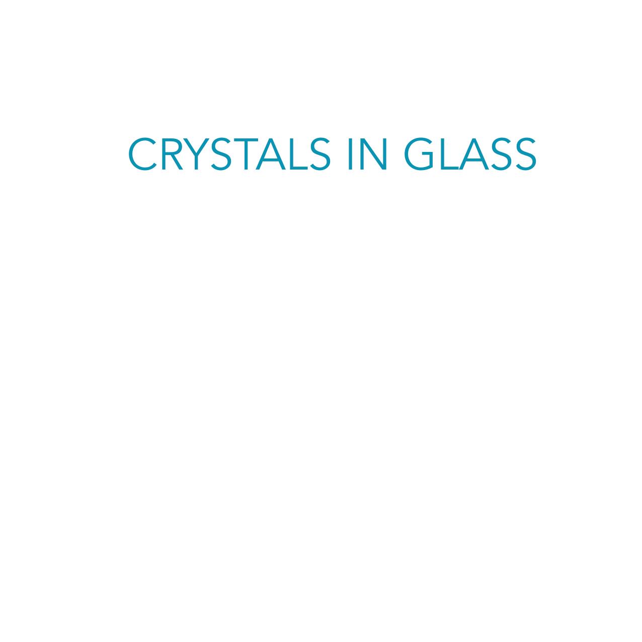 Crystals in Glass: A Hidden Beauty by Unknow