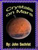 Crystals on Mars by John Sechrist