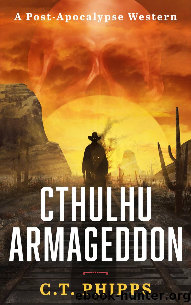 Cthulhu Armageddon by Phipps C. T