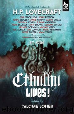 Cthulhu Lives!: An Eldritch Tribute to H. P. Lovecraft [S.S. Col.] by Various (Jones Salomé - Ed.)