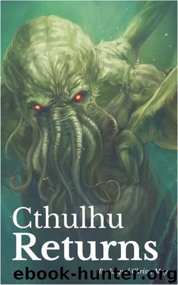 Cthulhu Returns by Jacquel Chrissy May