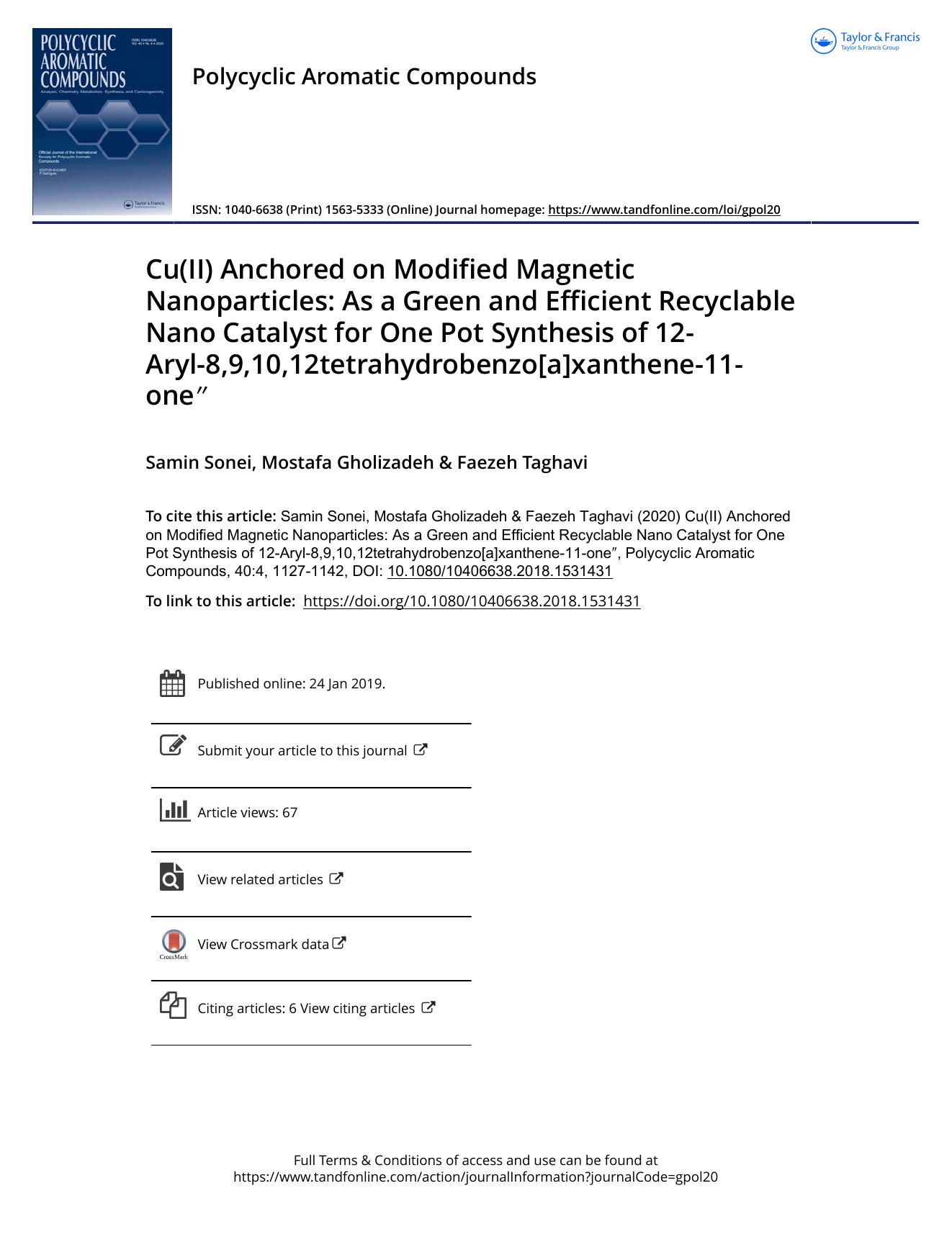 Cu(II) Anchored on Modified Magnetic Nanoparticles: As a Green and Efficient Recyclable Nano Catalyst for One Pot Synthesis of 12-Aryl-8,9,10,12tetrahydrobenzo[a]xanthene-11-oneÊº by Sonei Samin & Gholizadeh Mostafa & Taghavi Faezeh