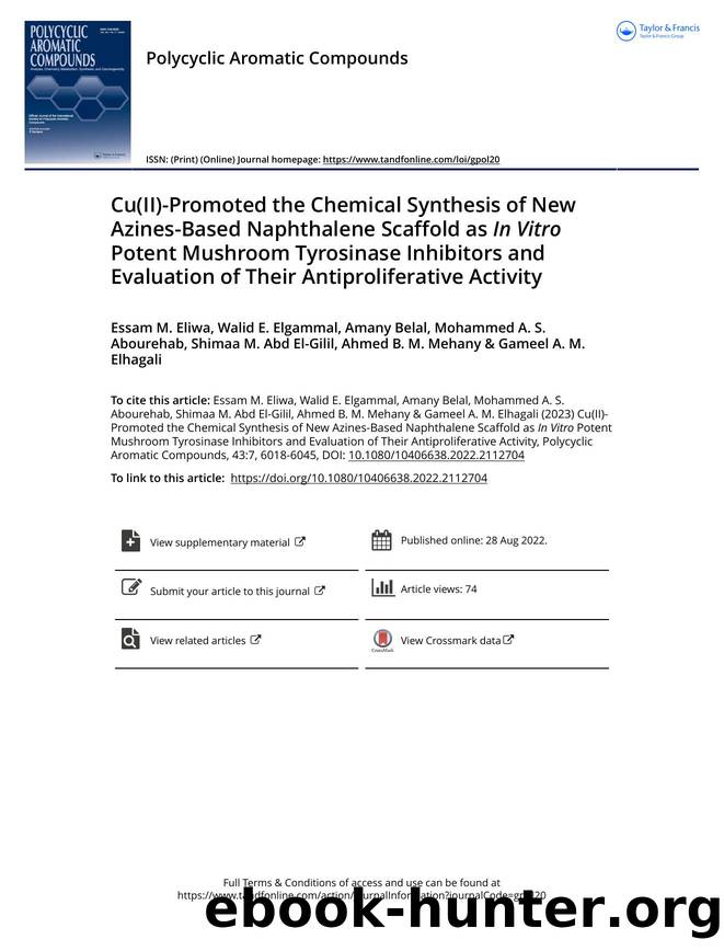 Cu(II)-Promoted the Chemical Synthesis of New Azines-Based Naphthalene Scaffold as InÂ Vitro Potent Mushroom Tyrosinase Inhibitors and Evaluation of Their Antiproliferative Activity by unknow