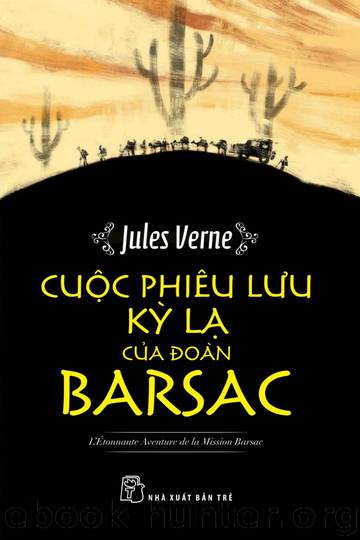 Cuộc Phiêu Lưu Kỳ Lạ Của Đoàn Barsak by Jules Verne