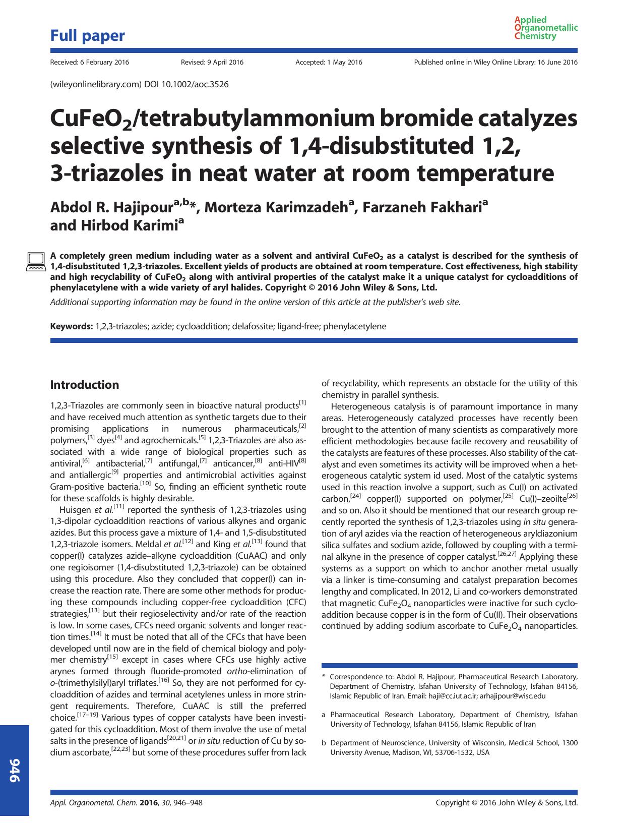 CuFeO2tetrabutylammonium bromide catalyzes selective synthesis of 1,4-disubstituted 1,2,3-triazoles in neat water at room temperature by Abdol R. Hajipour Morteza Karimzadeh Farzaneh Fakhari Hirbod Karimi
