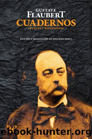 Cuadernos by Gustave Flaubert