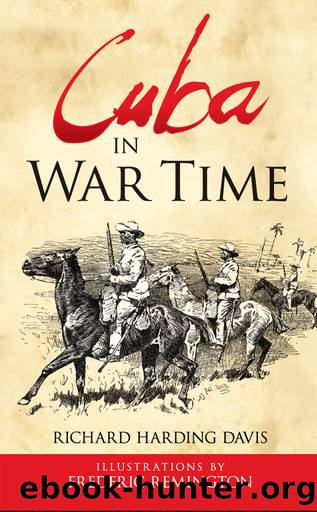 Cuba in War Time by Richard Harding Davis