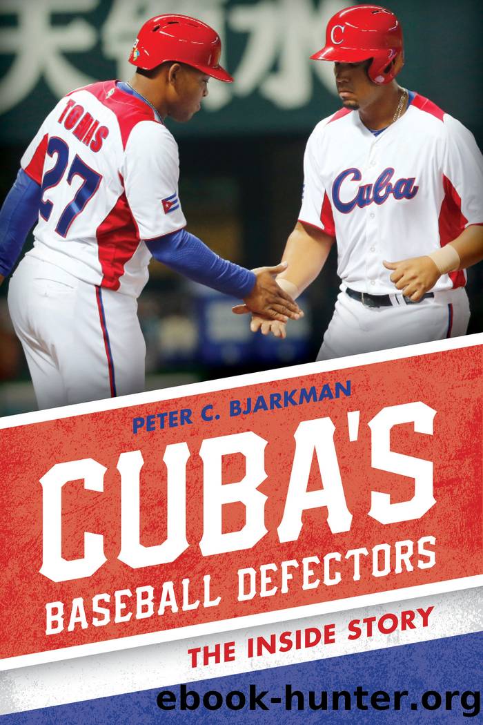 Cuba's Baseball Defectors by Peter C. Bjarkman