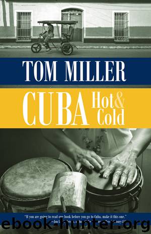 Cuba, Hot and Cold by Tom Miller