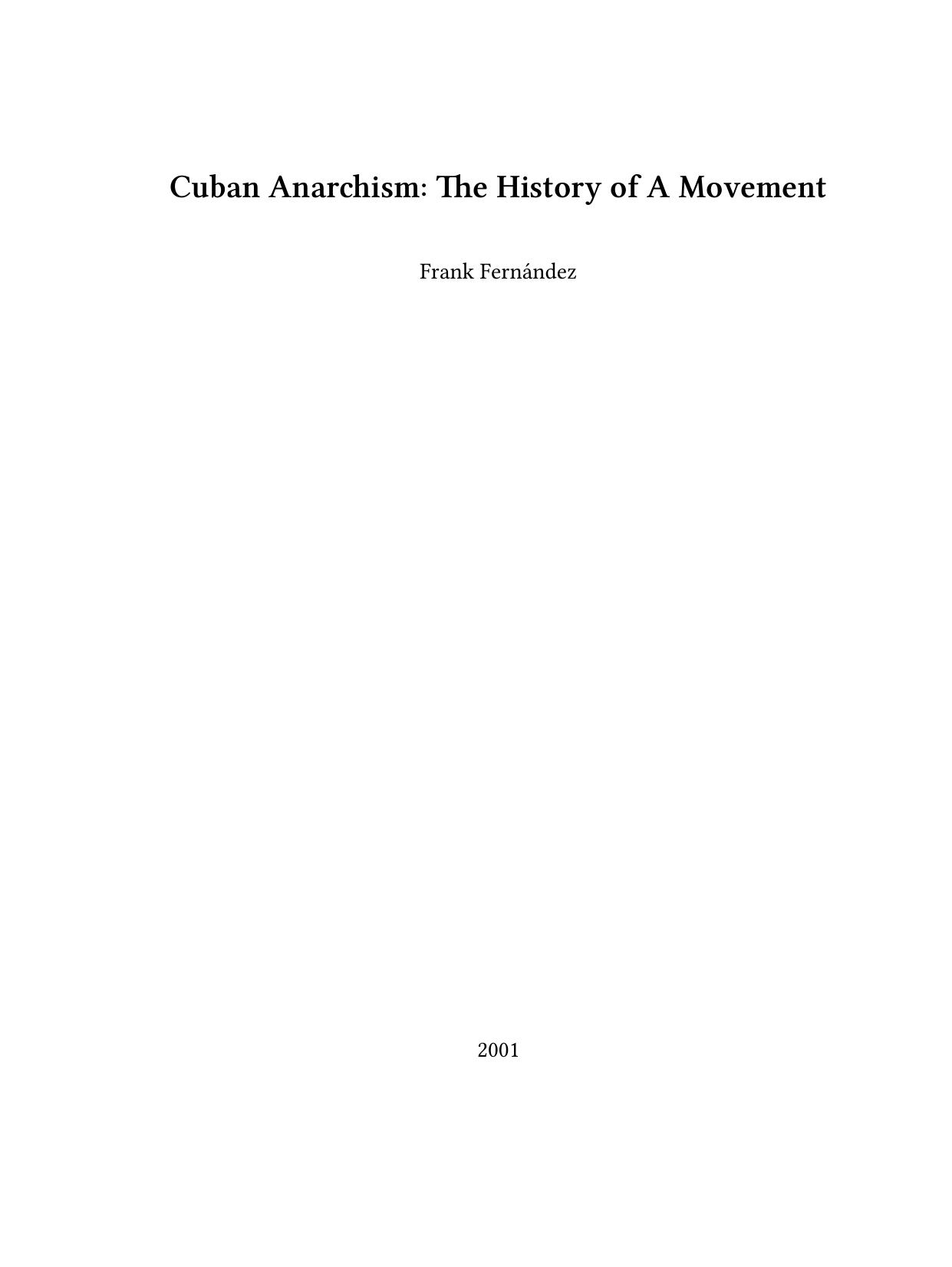 Cuban Anarchism: The History of a Movement by Frank Fernández Charles Bufe (trans.)