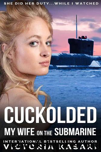 Cuckolded - My Wife on the Submarine by Victoria Kasari