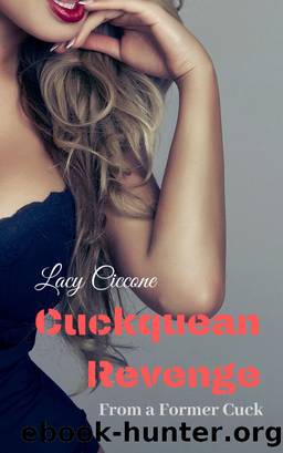 Cuckquean Revenge From a Former Cuck by Unknown