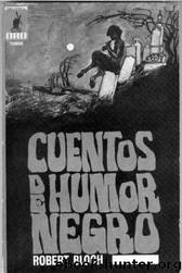 Cuentos de humor negro by Bloch Robert