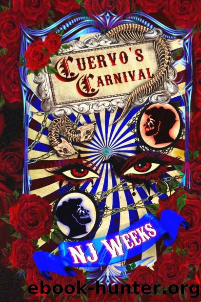Cuervo's Carnival: A Dark MMF Romance by N.J. Weeks