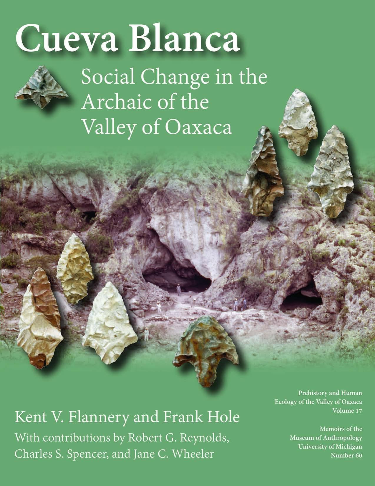 Cueva Blanca: Social Change in the Archaic of the Valley of Oaxaca by by Kent V. Flannery and Frank Hole