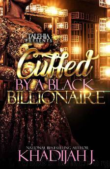 Cuffed by A Black Billionaire by Khadijah J