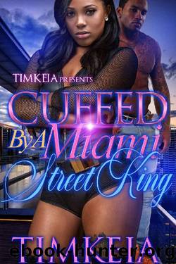 Cuffed by a Miami Street King by Timkeia