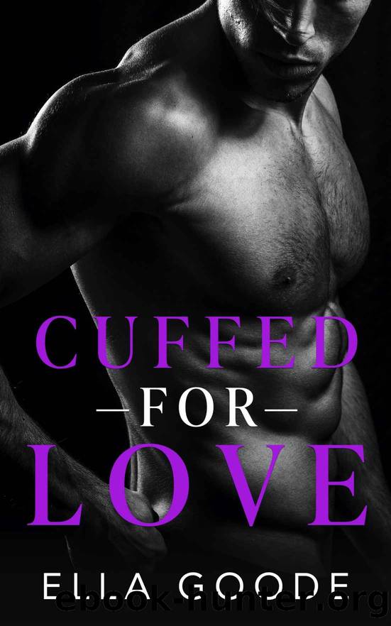 Cuffed for Love by Ella Goode