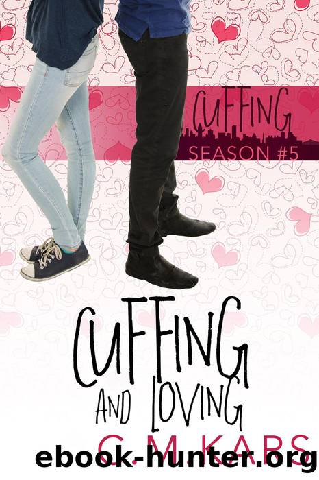 Cuffing and Loving by C.M. Kars