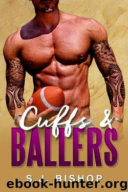 Cuffs & Ballers: A Second Chance Sports Romance (Blitz) by SJ Bishop