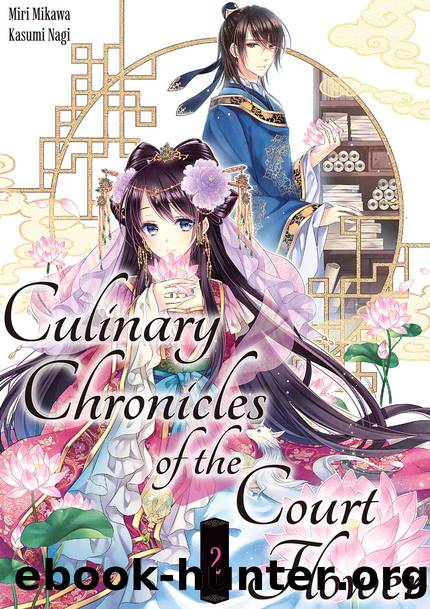 Culinary Chronicles of the Court Flower: Volume 2 [Complete] by Miri Mikawa